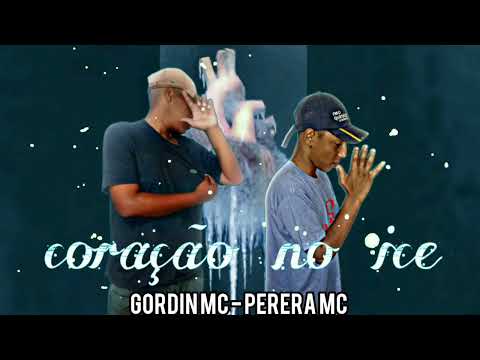 CORAÇÃO NO ICE - GORDIN MC  (Feat.PERERA Mc)#bandlab ##trapmobile #trapbr