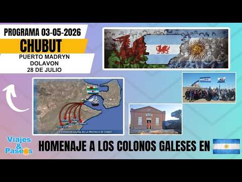 #viajesypaseos - Chubut: PUERTO MADRYN - DOLAVON - 28 de JULIO- 03/05/2026