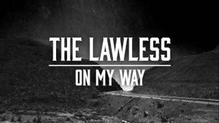 THE LAWLESS - On my way