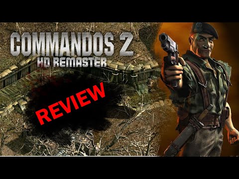 COMMANDOS 2 HD remastered review - Resurrecting the old best seller has gone wrong (REVIEW)
