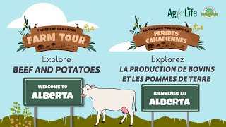 Great Canadian Farm Tour S3: Episode 4 - Beef and Potatoes in Alberta with Ag for Life