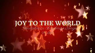 Joy To The World - Pentatonix Christmas Songs (Audio)