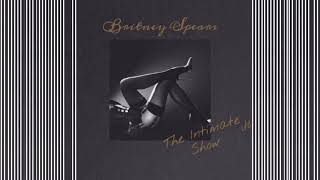 Britney Spears - Liar (The Intimate Show Studio Version)