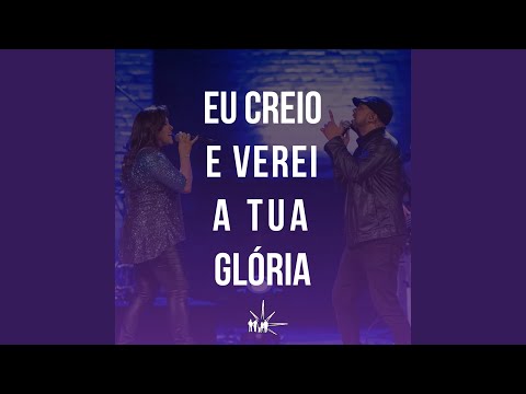 Eu Creio E Verei A Tua Glória video