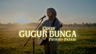 Download lagu [COVER] GUGUR BUNGA  - Patriot Patani | Fai Kencrut | NDStu Cover mp3
