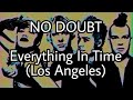 NO DOUBT - Everything In Time (Los Angeles) (Lyric Video)