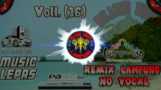 Download lagu Voll.(16) Remix Lampung Terbaru No Vocal mp3 Download lagu Voll.(16) Remix Lampung Terbaru No Vocal mp3