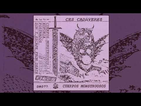 Ces Cadáveres - Cuerpos Monstruosos (Full EP)