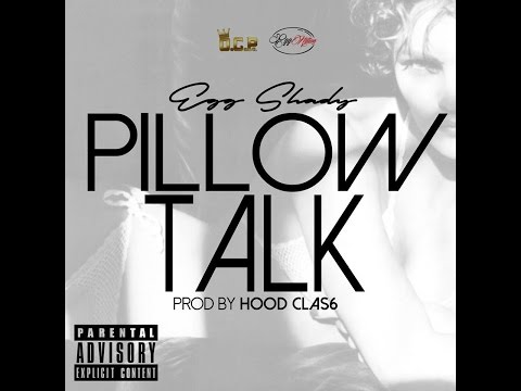 Egg Swiffy Shady ( @EggShady2013 ) - Pillow Talk (Prod. by Hood Clas6) 