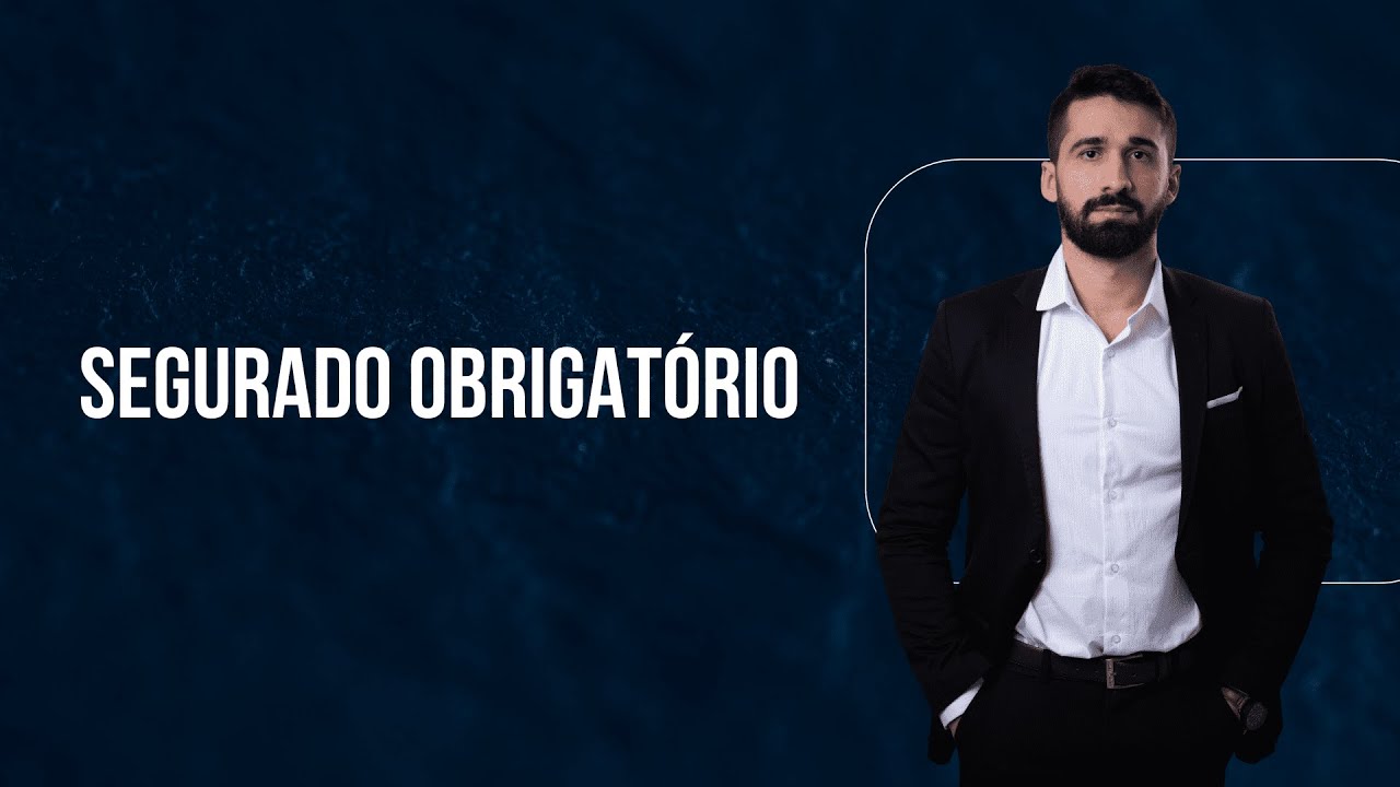 Aula 3 - Segurado Obrigatório - CURSO PREVIDÊNCIA SOCIAL (INSS)