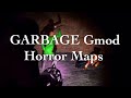 GARBAGE Gmod Horror Maps