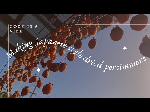 The making of Japanese-style dried persimmons