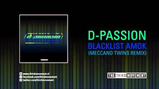 D-Passion - Blacklist Amok (Meccano Twins remix)