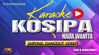 Download lagu KARAOKE KOSIPA BAJIDOR NADA WANITA mp3