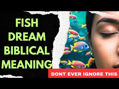 Dream about Fish Biblical Meaning - of Dreaming about Fish
