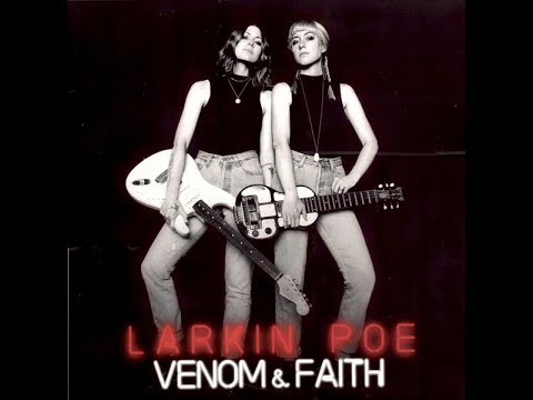 Larkin Poe:-'Ain't Gonna Cry'