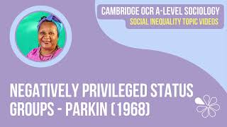 Parkin (1968) – Negatively Privileged Status Groups