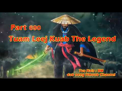 Tuam Leej Kuab The Hmong Shaman Warrior (Part 690)