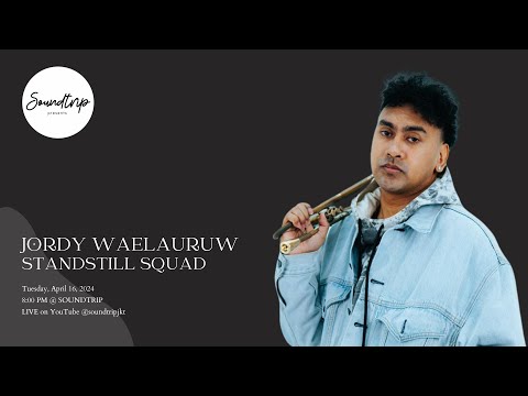 [SOUNDTRIP] JORDY WAELAURUW & STANDSTILL SQUAD