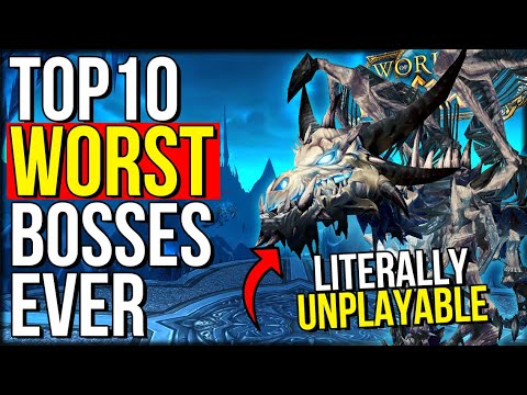 Top 10 WORST World of Warcraft Boss Fights Of ALL Time