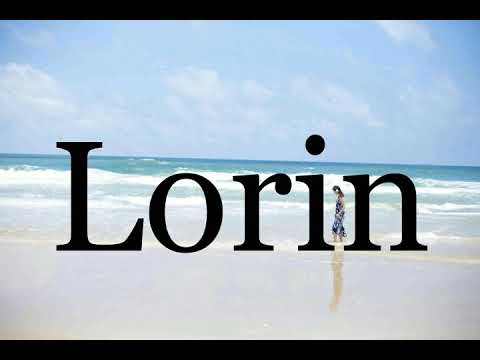How To Pronounce Lorin🌈🌈🌈🌈🌈🌈Pronunciation Of Lorin