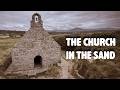 The Church in the Sand | The 1,500-Year-Old Story of St Tanwg’s Church, Wales