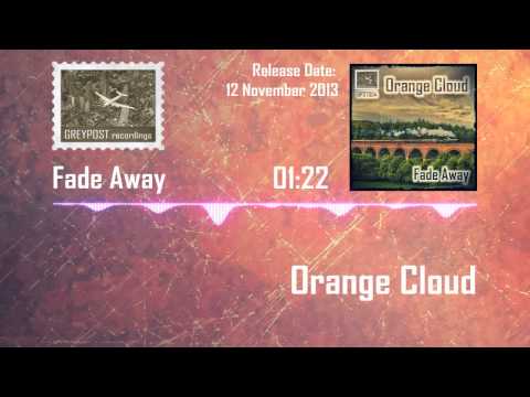 Orange Cloud - Fade Away / Keep Me In Touch (Greypost Recordings)
