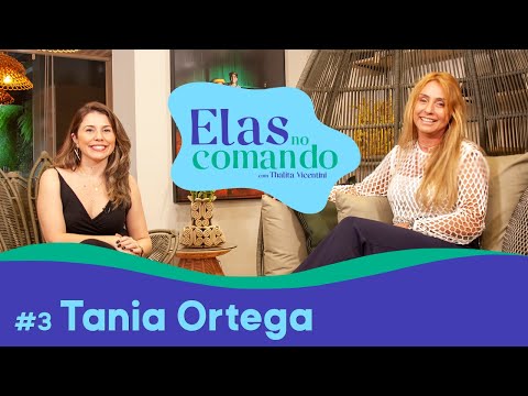 TÂNIA ORTEGA  - Elas no Comando #3 | NÁUTICA