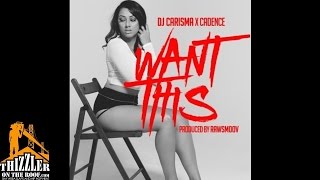 DJ Carisma x Cadence - Want This [Prod. RawSmoov] [Thizzler.com]
