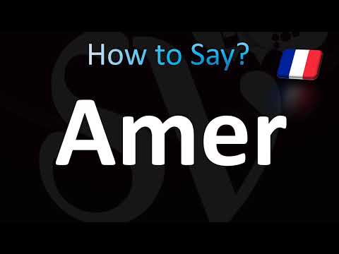 How to Pronounce ''Amer'' Correctly! (French)