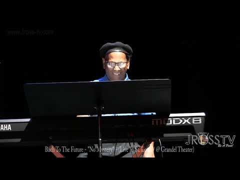 James Ross @  Bach To The Future Band - "No Mystery'" - www.Jross-tv.com (St. Louis)