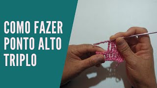 COMO FAZER PONTO ALTO TRIPLO