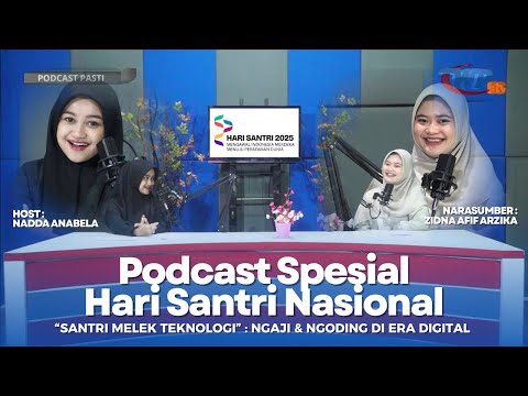 "SANTRI MELEK TEKNOLOGI" : NGAJI & NGODING DI ERA DIGITAL | PODCAST SPESIAL HARI SANTRI NASIONAL