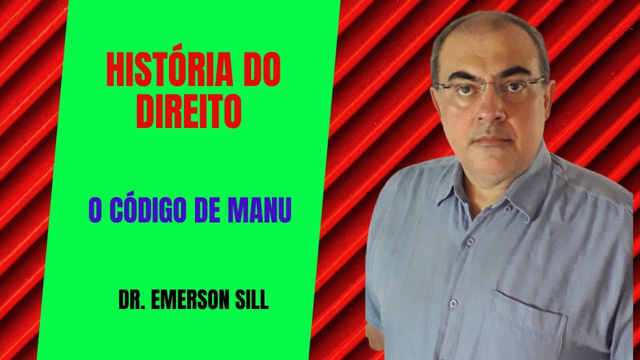 ENTENDENDO A HISTÓRIA DO DIREITO - CODIGO DE MANU