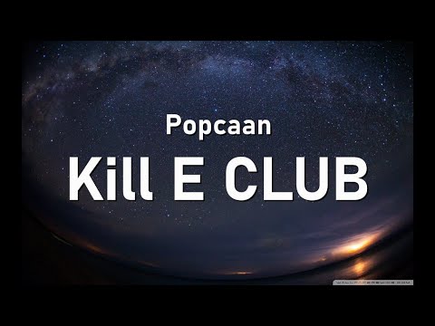 Popcaan-Kill E Club (Lyrics)