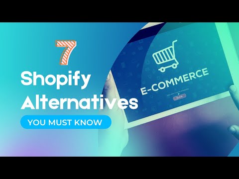 7 Best Shopify Alternatives You Must Know