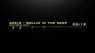 Adele - Rollin In The Deep (Okan Orman Remix)