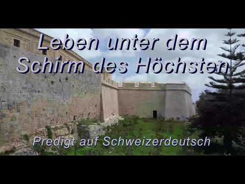 Leben unter dem Schirm des Höchsten! Psalm 91, Gottes Schutz und Gegenwart, Predigt im Gottesdienst