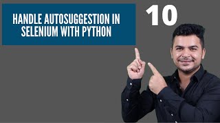 #10 How To Handle Auto Suggestion In Selenium Webdriver Using Python- Autocomplete In Selenium