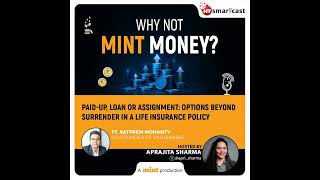 Paid-up, loan or assignment: Options beyond surrender in a life insurance policy |Why Not Mint Money