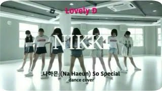 Download lagu 나하은 (Na Haeun) - 'So Special' Dance Cover by NIKKI (EAST ONE K Entertainment) mp3