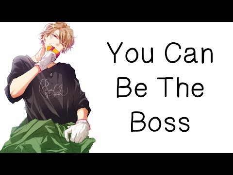 Nightcore - You Can Be The Boss [male]