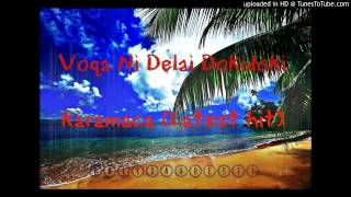 Voqa Ni Delai Dokidoki - Karamaca [Fijian Music 2015]