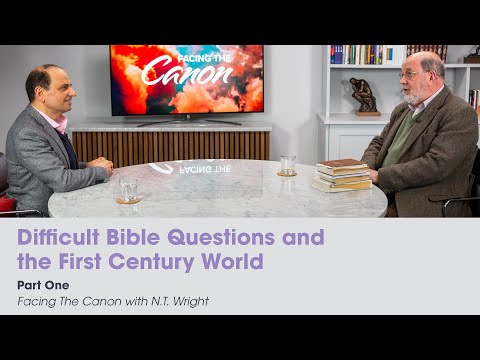 Difficult Bible Questions and the First Century World: Facing the Canon with N.T. Wright (Pt 1)