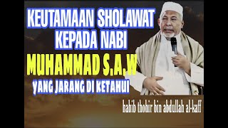 Download lagu KEUTAMAAN SHOLAWAT || AL HABIB THOHIR BIN ABDULLAH AL-KAFF mp3