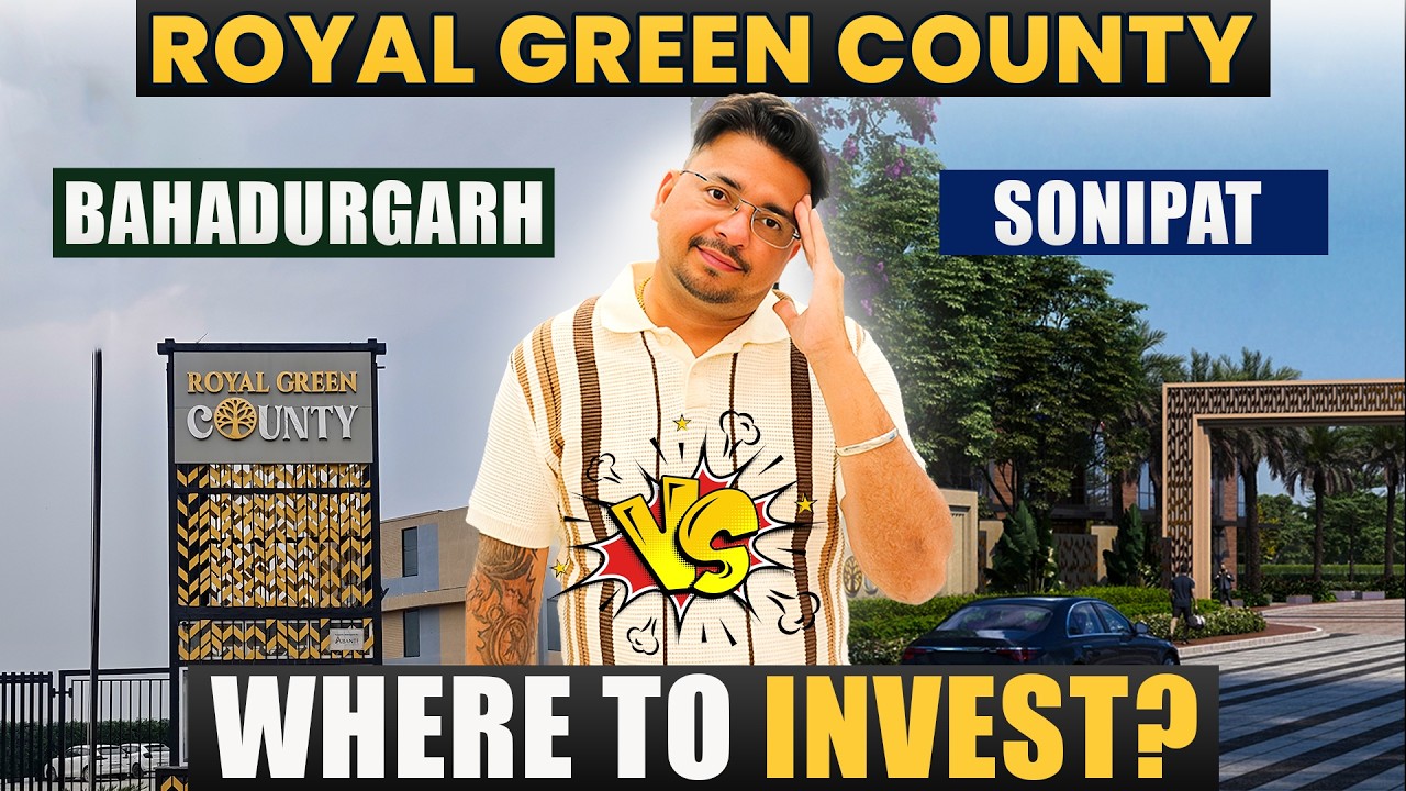 Royal Green County Bahadurgarh vs Sonipat 🔥 Which is the Best Investment?