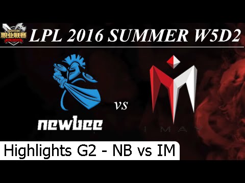 NB vs IM Game 2 Highlights 24/06/2016 - LPL Summer 2016 W5D2M3 Newbee vs I May