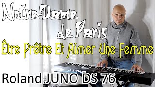 Roland JUNO-DS 76 Notre-Dame de Paris &quot;Être Prêtre Et Aimer Une Femme&quot;