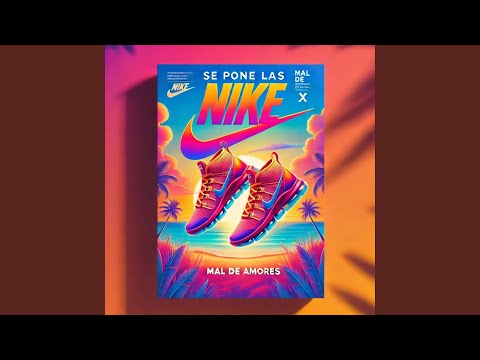 Se pone las Nike X Mal de Amores
