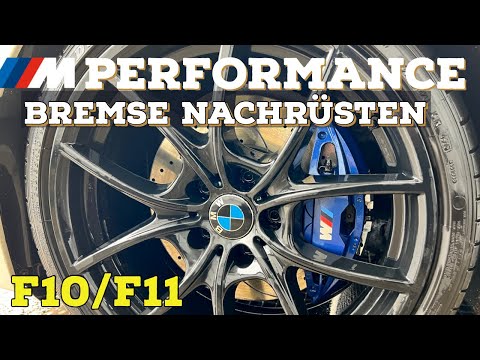 BMW F10/F11 ///M Performance Bremse nachrüsten vorne 530d 535d 550d